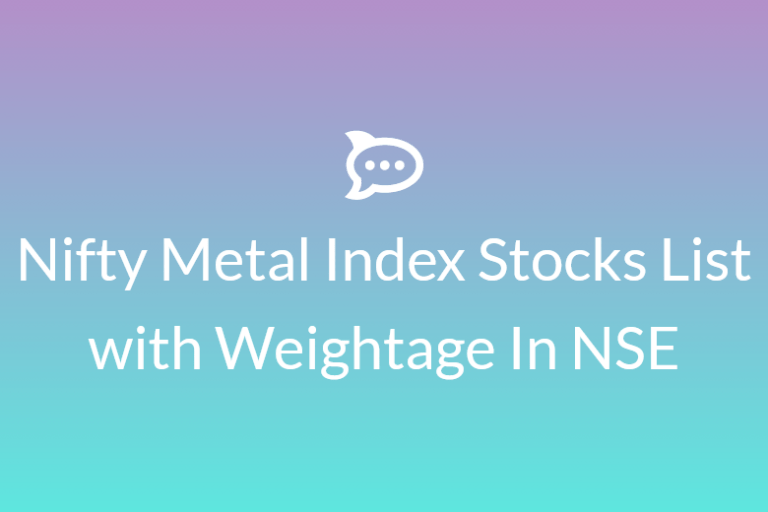 Nifty Metal Index Stocks List with Weightage In NSE